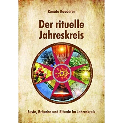 Abbildung von Der rituelle Jahreskreis: Feste, Bräuche und Rituale im Jahreskreis