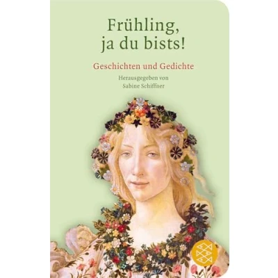 Abbildung von Frühling, ja du bists!: Geschichten und Gedichte