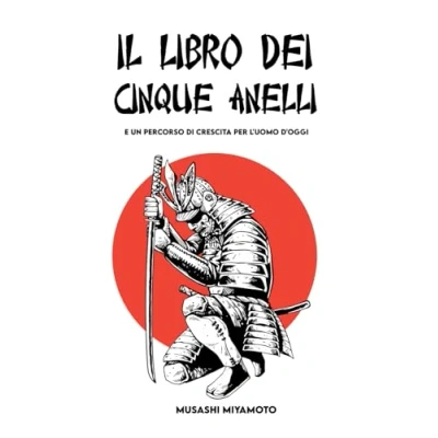 Abbildung von Il libro dei cinque anelli: Versione completa + un percorso di crescita per l&#039;uomo d&#039;oggi. Miyamoto Musashi