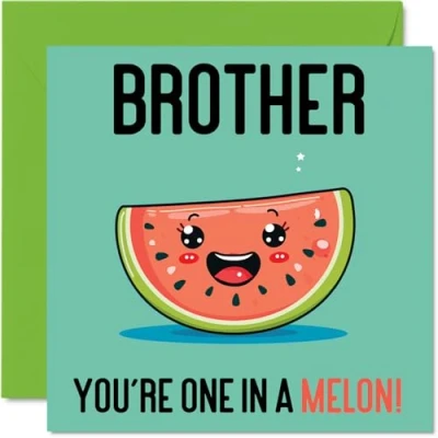 Abbildung von Stuff4 Geburtstagskarten für Bruder One In A Melon Lustige Geburtstagskarte von Schwester, Geschwister Geburtstagsgeschenke, 145 mm x mm, Witz Grußkarten Männer und Ihn