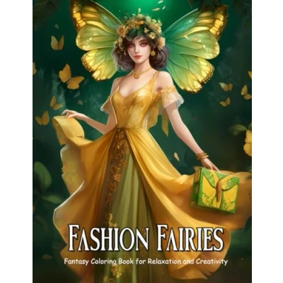 Abbildung von Fashion Fairies: Fantasy Coloring Book for Adults and Teens with Fabulous Fairies Relaxation Creativity