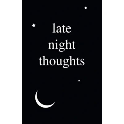 Abbildung von Late Night Thoughts: 5.5&quot; x 8.5&quot; Lined Journal/Notebook/Diary (Black Cover Poetry Books, Band 23)