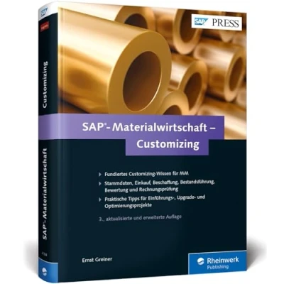 Abbildung von SAP Materialwirtschaft Customizing: Beschaffung, Bestandsführung, Kontenfindung und Rechnungsprüfung in MM konfigurieren (SAP PRESS)