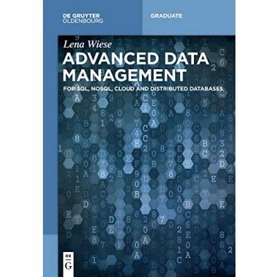 Abbildung von Advanced Data Management: For Sql, Nosql, Cloud And Distributed Databases (De Gruyter Textbook)