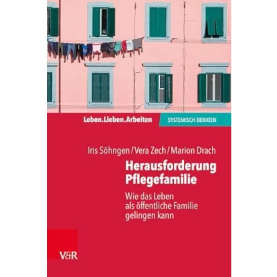 Abbildung von Herausforderung Pflegefamilie: Wie das Leben als öffentliche Familie gelingen kann (Leben. Lieben. Arbeiten: systemisch beraten)