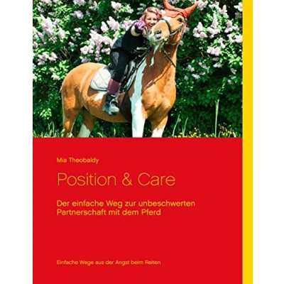 Abbildung von Position &amp; Care: Der einfache Weg zur unbeschwerten Partnerschaft mit dem Pferd