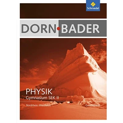 Abbildung von Dorn / Bader Physik SII Ausgabe 2014 Nordrhein Westfalen: Gesamtband Schülerband