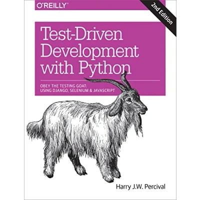 Abbildung von Test Driven Development with Python: Obey the Testing Goat: Using Django, Selenium, and JavaScript