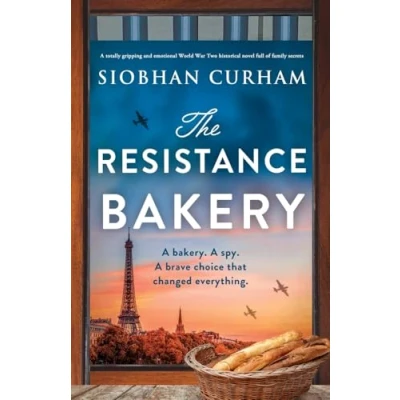 Abbildung von The Resistance Bakery: A totally gripping and emotional World War Two historical novel full of family secrets