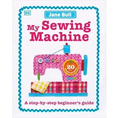 Abbildung von My Sewing Machine Book: A Step by Beginner&#039;s Guide