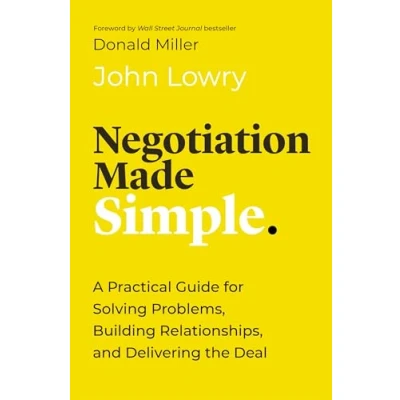 Abbildung von Negotiation Made Simple: A Practical Guide for Solving Problems, Building Relationships, and Delivering the Deal (Made Simple Series)