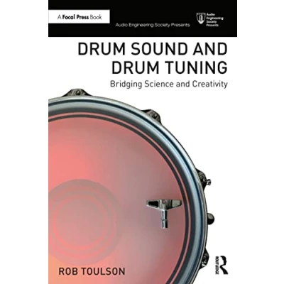 Abbildung von Drum Sound and Tuning: Bridging Science Creativity (Audio Engineering Society Presents)