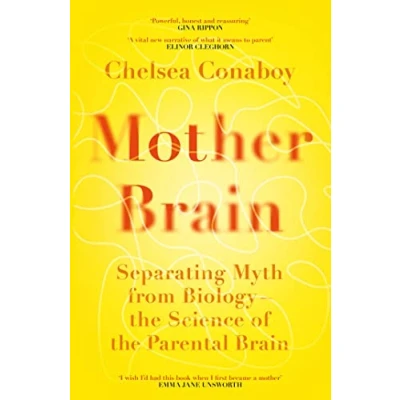 Abbildung von Mother Brain: Separating Myth from Biology the Science of Parental Brain