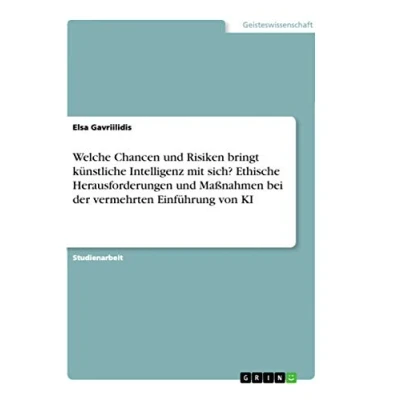 Abbildung von Welche Chancen und Risiken bringt künstliche Intelligenz mit sich? Ethische Herausforderungen Maßnahmen bei der vermehrten Einführung von KI