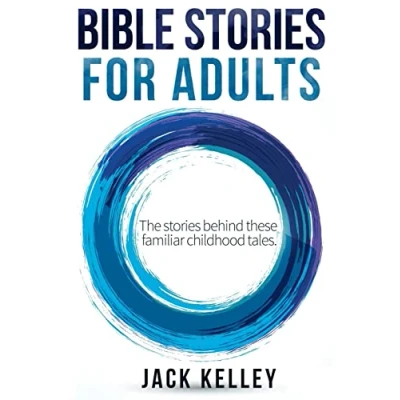 Abbildung von Bible Stories For Adults: The Behind These Familiar Childhood Tales