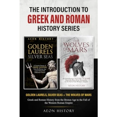 Abbildung von the Introduction to Greek and Roman History Series: Golden Laurels, Silver Seas + Wolves of Mars from Bronze Age Fall Western Empire