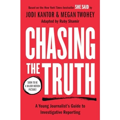 Abbildung von Chasing the Truth: A Young Journalist&#039;s Guide to Investigative Reporting: She Said Readers Edition