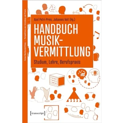 Abbildung von Handbuch Musikvermittlung Studium, Lehre, Berufspraxis (Forum Ä Perspektiven aus Forschung und Praxis)