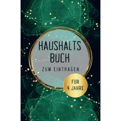Abbildung von Haushaltsbuch für 4 Jahre: Der Finanzplaner Einfach, strukturiert und übersichtlich. Alle Einnahmen Ausgaben im Überblick. Undatiert, A5, 104 Seiten.
