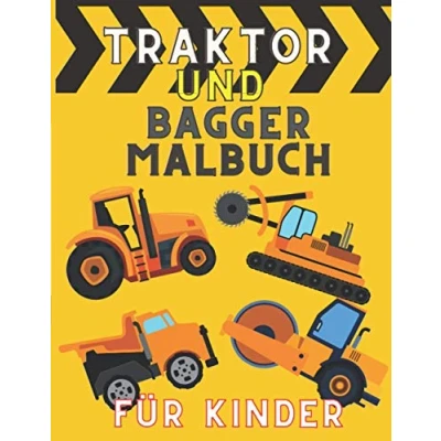 Abbildung von Traktor und Bagger Malbuch für Kinder: Fahrzeuge auf der Baustelle Zum Ausmalen Kinder Tolles Geschenk