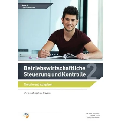 Abbildung von Betriebswirtschaftliche Steuerung und Kontrolle: Band 2 Theorie Aufgaben