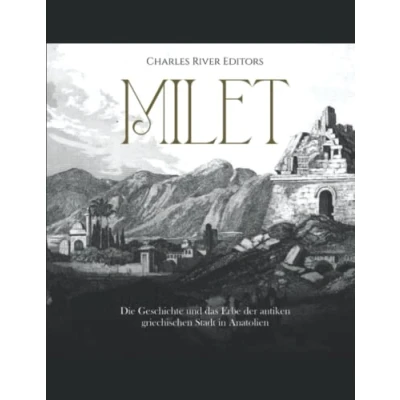 Abbildung von Milet: Die Geschichte und das Erbe der antiken griechischen Stadt in Anatolien