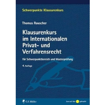 Abbildung von Klausurenkurs im Internationalen Privat und Verfahrensrecht: für Schwerpunktbereich Masterprüfung (Schwerpunkte Klausurenkurs)