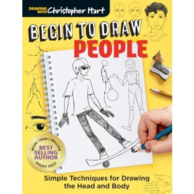 Abbildung von Begin to Draw People: Simple Techniques for Drawing the Head and Body (Drawing with Christopher Hart)