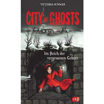 Abbildung von City of Ghosts Im Reich der vergessenen Geister (Die Reihe, Band 2)