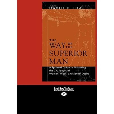 Abbildung von The Way Of Superior Man: A Spiritual Guide To Mastering Challenges Women, Work, And Sexual Desire