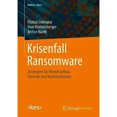 Abbildung von Krisenfall Ransomware: Strategien für Wiederaufbau, Forensik und Kommunikation (Edition )