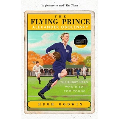 Abbildung von the Flying Prince: Alexander Obolensky: Rugby Hero Who Died Too Young: Sunday Times Book of Year Winner 2022