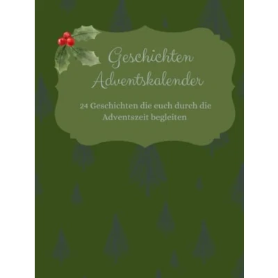 Abbildung von Geschichten Adventskalender: 24 die euch durch Adventszeit begleiten