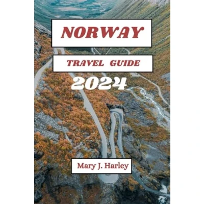 Abbildung von Norway Travel GUIDE 2024: Discover the Wonders of Your Essential 2024 2025 Companion