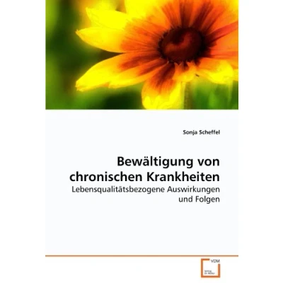 Abbildung von Bewältigung von chronischen Krankheiten: Lebensqualitätsbezogene Auswirkungen und Folgen