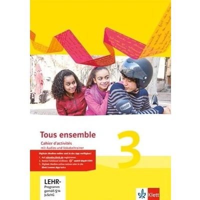 Abbildung von Tous ensemble 3: Cahier d&#039;activités mit Audios und Vokabeltrainer 3. Lernjahr (Tous ensemble. Ausgabe ab 2013)