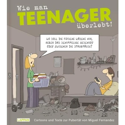 Abbildung von Wie man Teenager überlebt!: Cartoons und Texte zur Pubertät von Miguel Fernandez Lustiger Ratgeber für Eltern