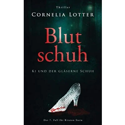 Abbildung von Blutschuh Ki und der gläserne Schuh (Kirsten Stein, Band 7)
