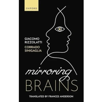 Abbildung von Mirroring Brains: How We Understand Others from the Inside