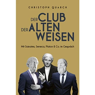 Abbildung von der Club alten Weisen: Mit Sokrates, Seneca, Platon &amp; Co. im Gespräch