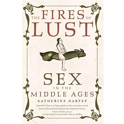 Abbildung von the Fires of Lust: Sex in Middle Ages