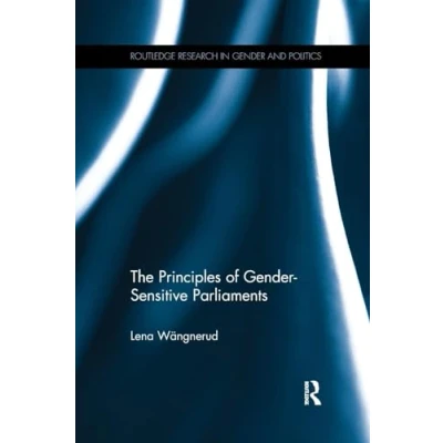Abbildung von The Principles of Gender Sensitive Parliaments (Routledge Research in and Politics)