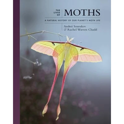 Abbildung von the Lives of Moths: A Natural History Our Planet&#039;s Moth Life (The World, 1)