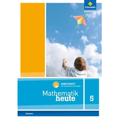 Abbildung von Mathematik heute 5. Arbeitsheft mit interaktiven Übungen. Für Sachsen: Ausgabe 2012