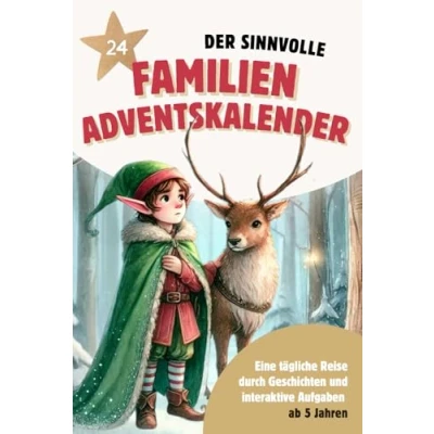 Abbildung von Der sinnvolle Familien Adventskalender: Eine tägliche Reise durch Geschichten und interaktive Aufgaben, ab 5 Jahren