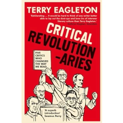Abbildung von Critical Revolutionaries: Five Critics Who Changed the Way We Read