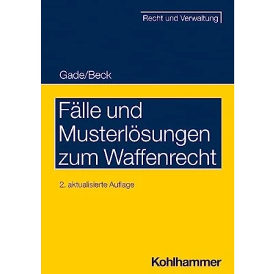 Abbildung von Fälle und Musterlösungen zum Waffenrecht (Recht Verwaltung)