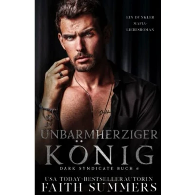 Abbildung von Unbarmherziger König: Ein dunkler Mafia Liebesroman (Dark Syndicate, Band 6)