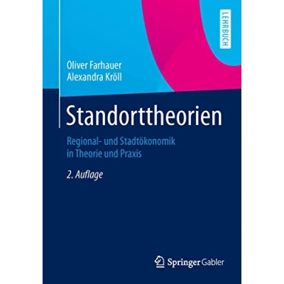 Abbildung von Standorttheorien: Regional und Stadtökonomik in Theorie Praxis