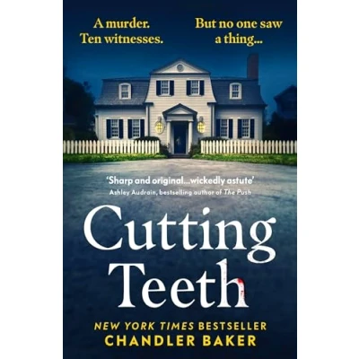 Abbildung von Cutting Teeth: A gripping New thriller from the York Times bestselling author